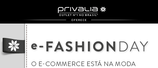 Privalia comemora sucesso da primeira edição do E-Fashion Day